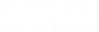 Mayday! A Deep Sea Adventure